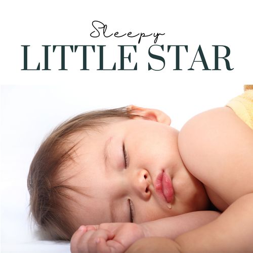 Sleepy Little Star: Instrumental Lullabies