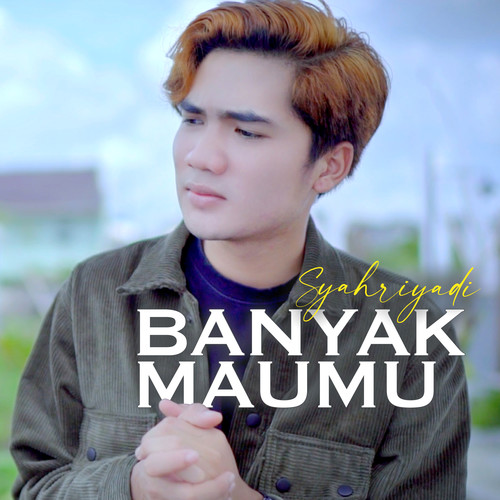 Banyak Maumu