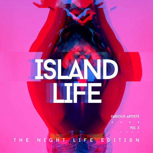 Island Life (The Night Life Edition) , Vol. 3