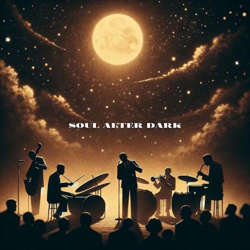 Soul After Dark (Cosmic Grooves in the Moonlit Jazzscapes)