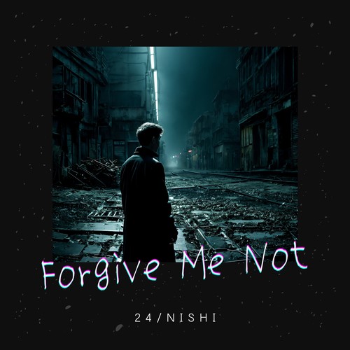 Forgive Me Not