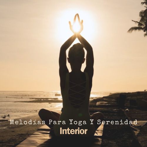 Melodías Para Yoga Y Serenidad Interior