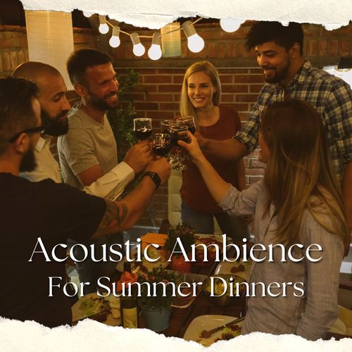 Acoustic Ambience for Summer Dinners