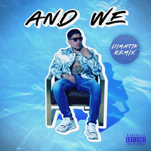 And We (NRG Official Remix) [Explicit]