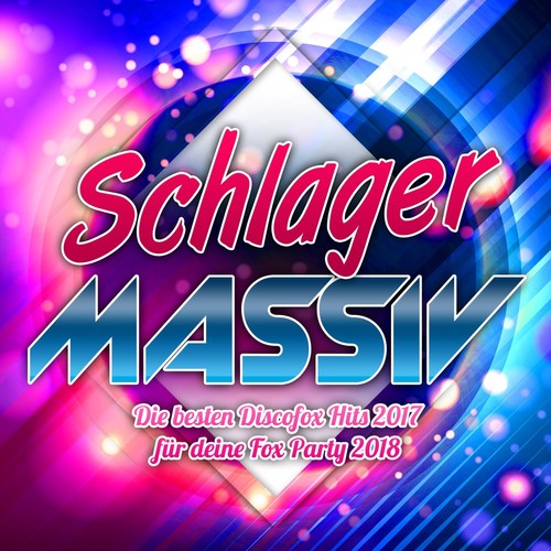 Schlager Massiv - Die besten Discofox Hits 2017 für deine Fox Party 2018