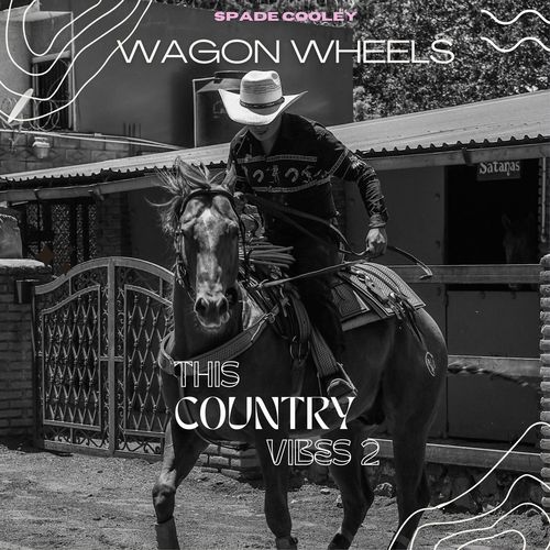 Wagon Wheels - Spade Cooley (This Country Vibes 2)