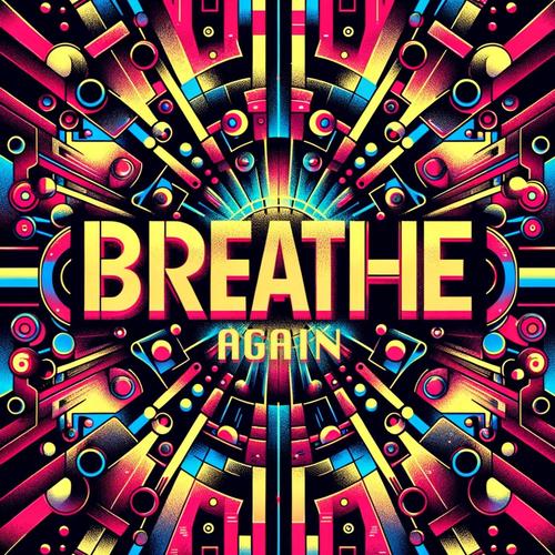 Breathe Again (feat. Dana Lix)