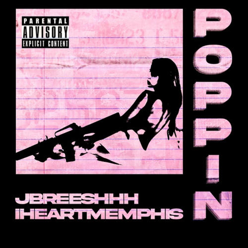 POPPING (feat. Jbreeshhh) [Explicit]