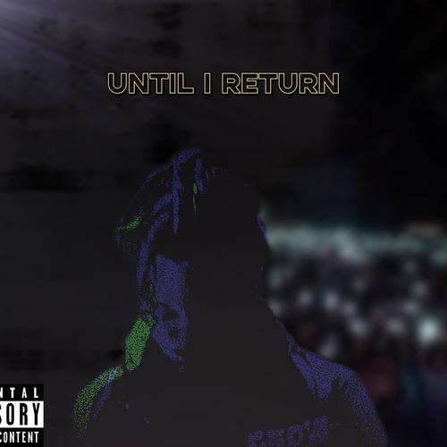 Until I Return (Explicit)