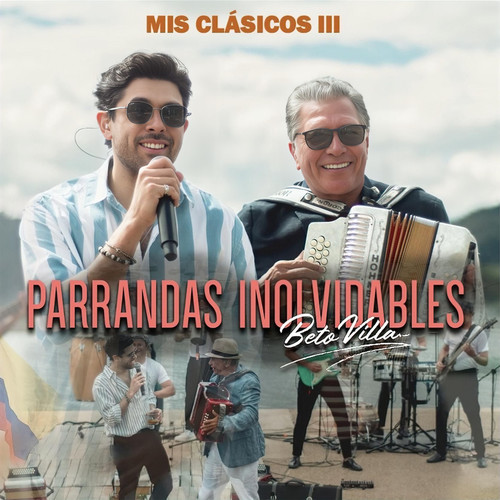 Mis Clásicos III - Parrandas Inolvidables