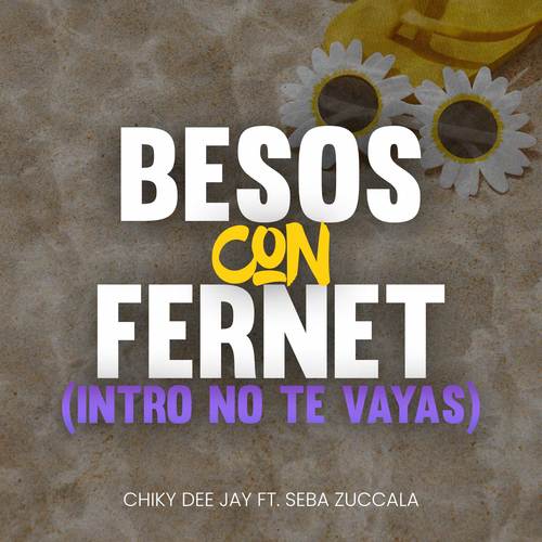 Besos con Fernet (Intro No Te Vayas) [Remix]