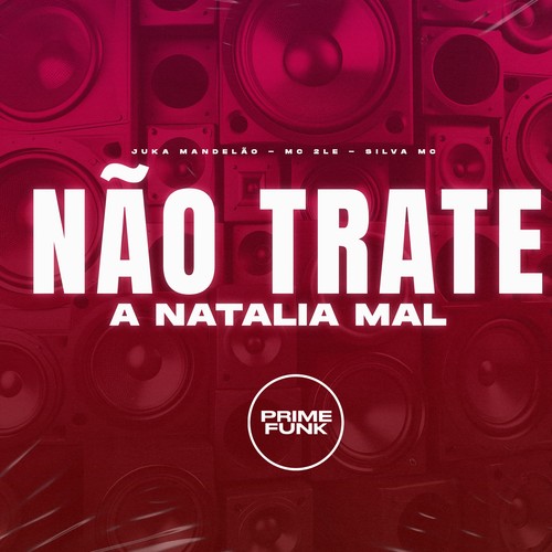 Não Trate a Natalia Mal (Explicit)