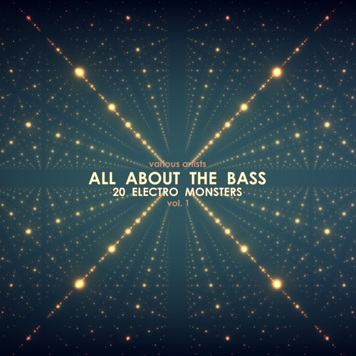 All About the Bass (20 Electro Monsters) , Vol. 1