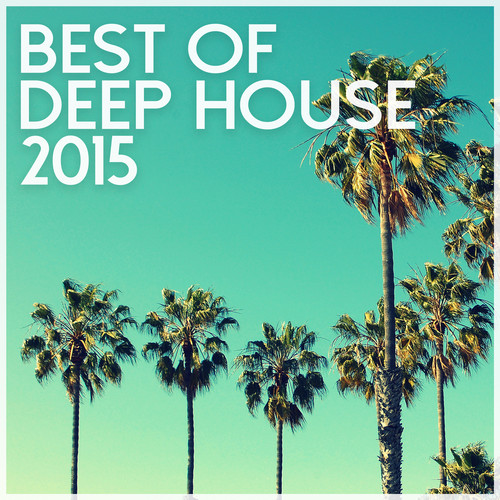 Best Of Deep House 2015