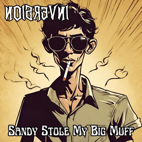 Sandy Stole My Big Muff (Explicit)