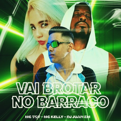 Vai Brotar no Barraco (Explicit)