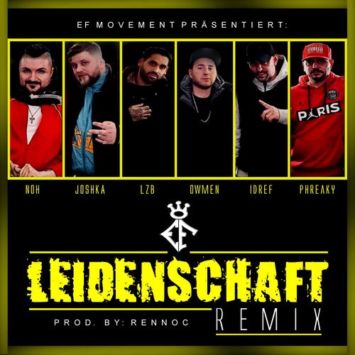 Leidenschaft (feat. Joshka106, LzB, Noh & Owmen) [Remix] [Explicit]