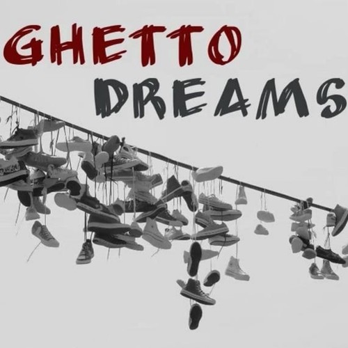 Ghetto Dreams