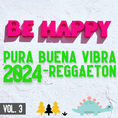 Pura Buena Vibra 2024 - Reggaeton Vol. 3 (Explicit)