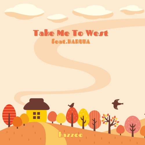 Take Me To West (feat. HARUKA)