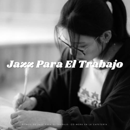 Ritmos De Jazz Para El Trabajo: Co-Work En La Cafetería