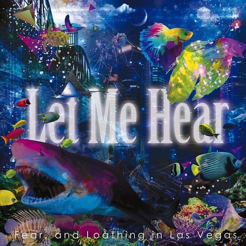 Let Me Hear - Fear， and Loathing in Las Vegas