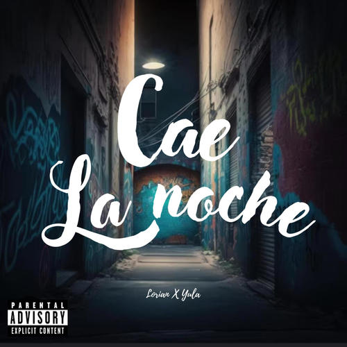 Cae La Noche (feat. Yula) [Explicit]