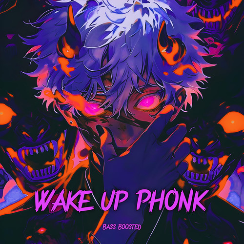 Wake up Phonk (Bass Boosted)