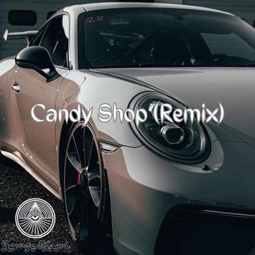 Candy Shop (Remix)