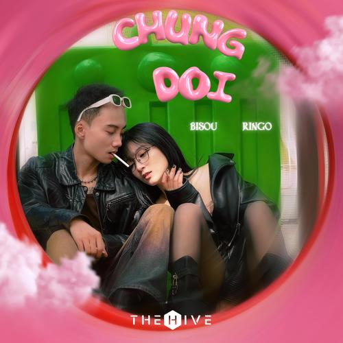 Chung Doi (feat. Bisou) [Explicit]