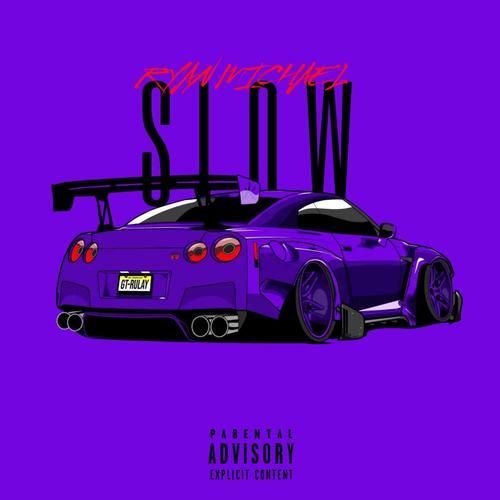 Slow (Explicit)