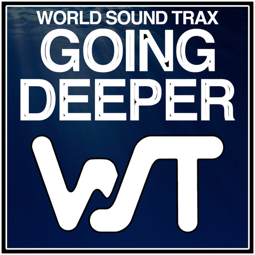 World Sound Trax Going Deeper (Explicit)