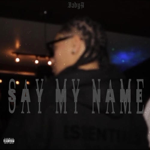 SAY MY NAME (Explicit)