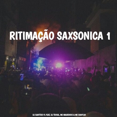 Ritimação Saxsonica 1 (Explicit)