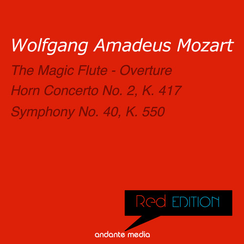 Red Edition - Mozart: Horn Concerto No. 2, K. 417 &  Symphony No. 40, K. 550