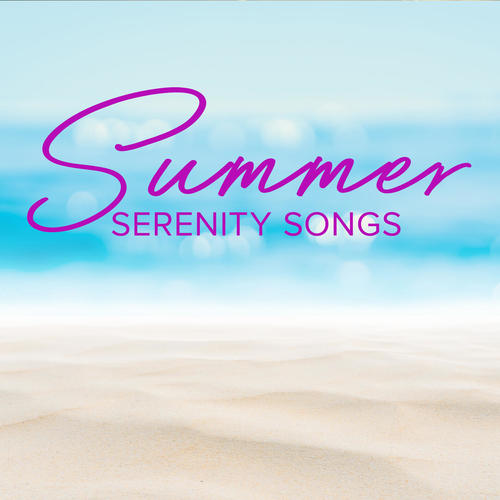 Summer Serenity Songs (Explicit)