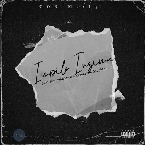 Impilo Inzima (feat. Murumba Pitch, Nkosazana Daughter & The lateSA) [Special Version] [Explicit]