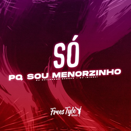 Só Pq Sou Menorzinho (Explicit)