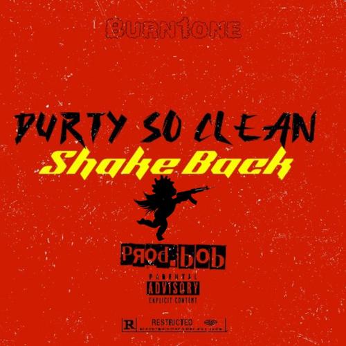 Shake Back (feat. Durty So Clean) [Explicit]