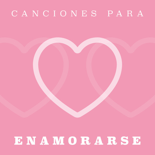 Canciones Para Enamorarse