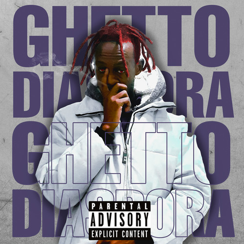 Ghetto Diaspora (Explicit)