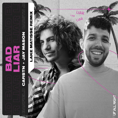 Bad Liar (Lake Matisse Remix)