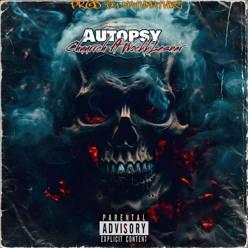 Autopsy (feat. Wock Lesnar) [Explicit]