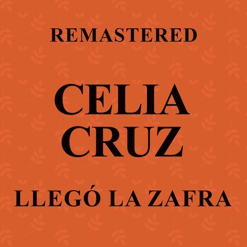 Llegó la Zafra (Remastered)