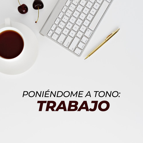 Poniéndome a tono: Trabajo