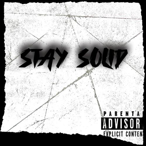 Stay Solid (Explicit)