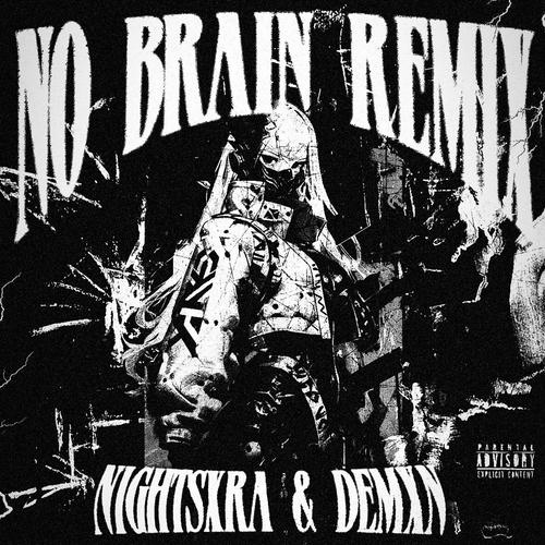 NO BRAIN (feat. Demxn) [REMIX] [Explicit]