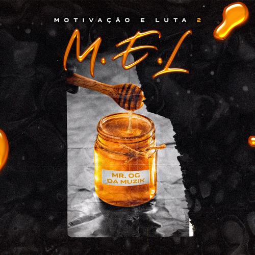 M.E.L. II (Motivação E Luta 2) [Explicit]