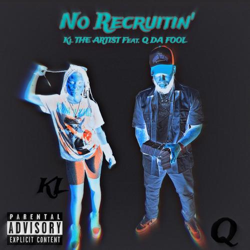 No Recruitin' (feat. Q Da Fool) [Explicit]