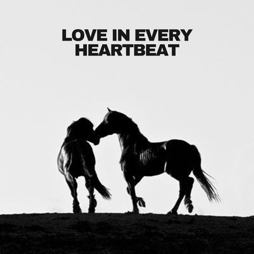 Love In Every Heartbeat